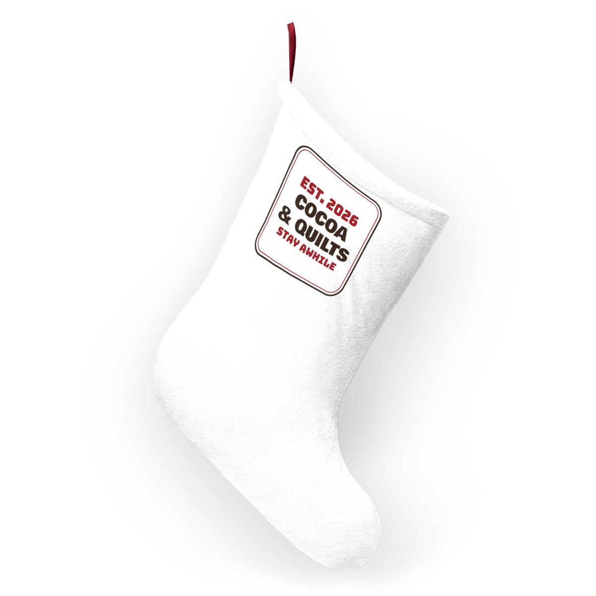 Christmas Stocking Cocoa And Quilts Stay Awhile Sign