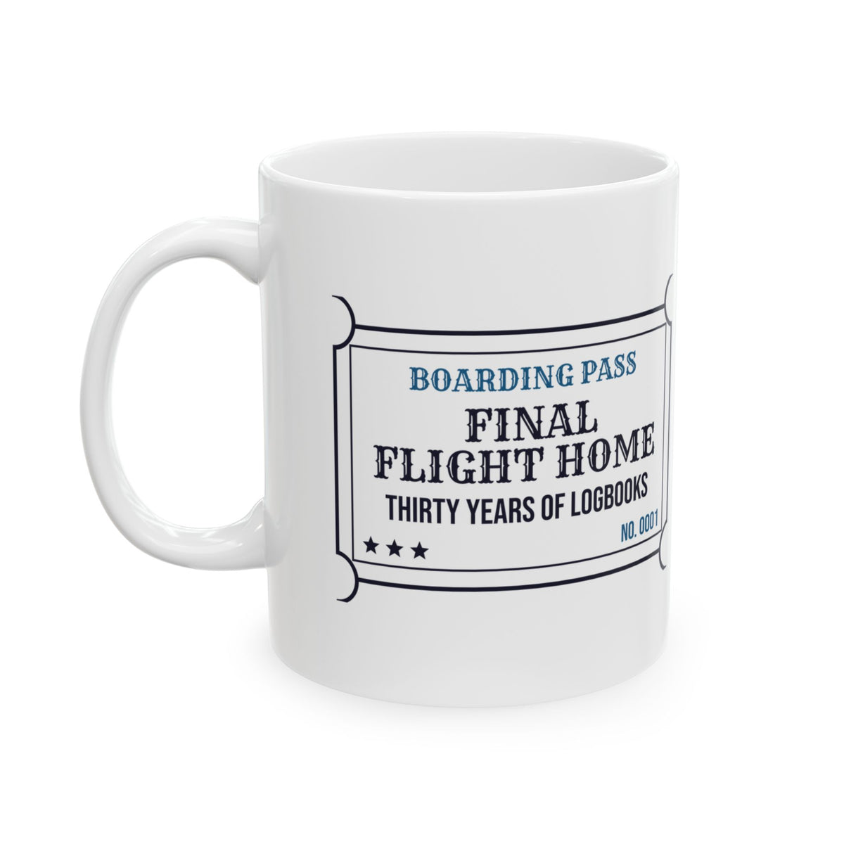 Pilot Coffee Mug Final Flight Home Thirty Years