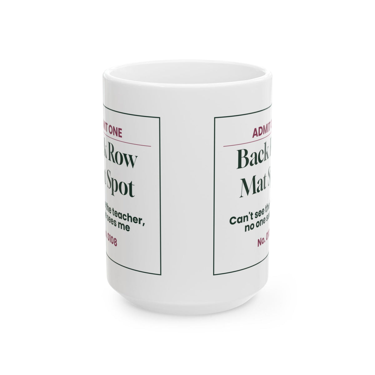 Funny Yoga Coffee Mug Back Row Mat Spot Ticket For Yogis