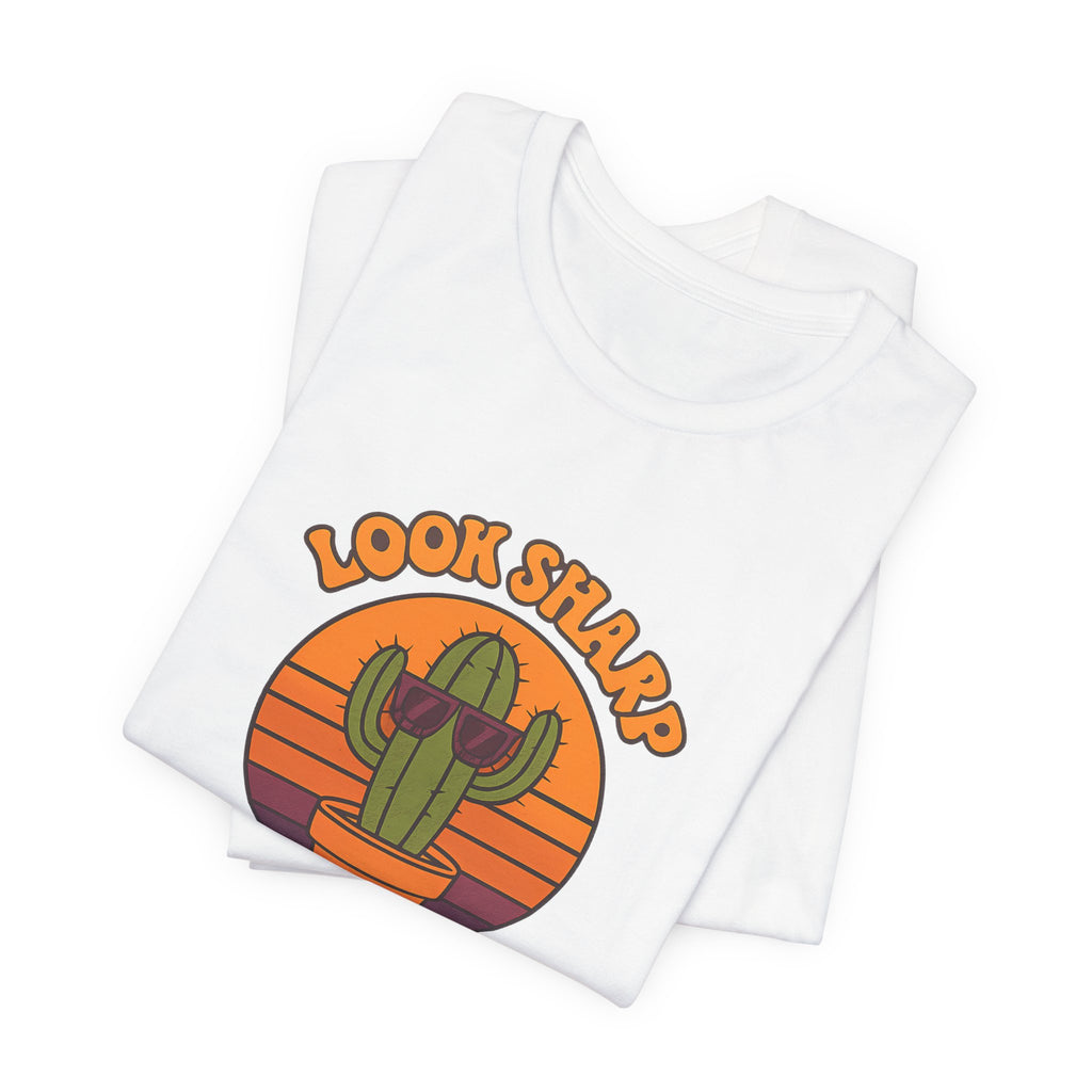 Look Sharp Funny Retro Cactus Plant Lover Shirt