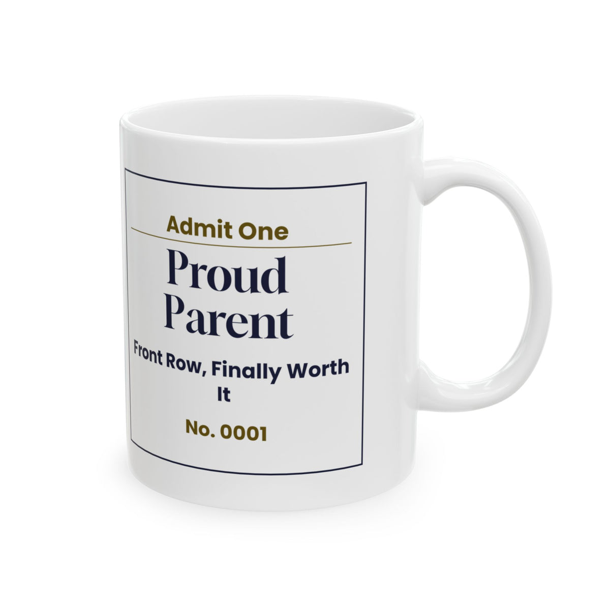 Funny Graduation Coffee Mug Proud Parent Ticket For Mom Dad