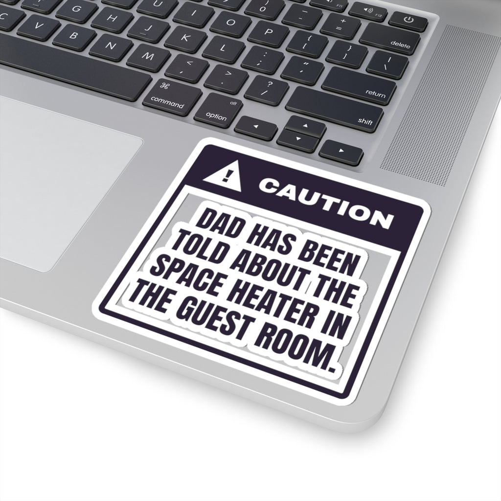 Funny Christmas Dad Sticker Caution Dad Knows About The Heater