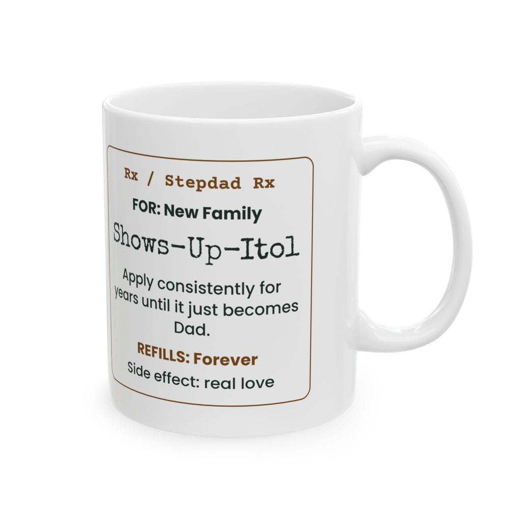 Stepdad Rx Coffee Mug Shows Up Itol For Bonus Dad
