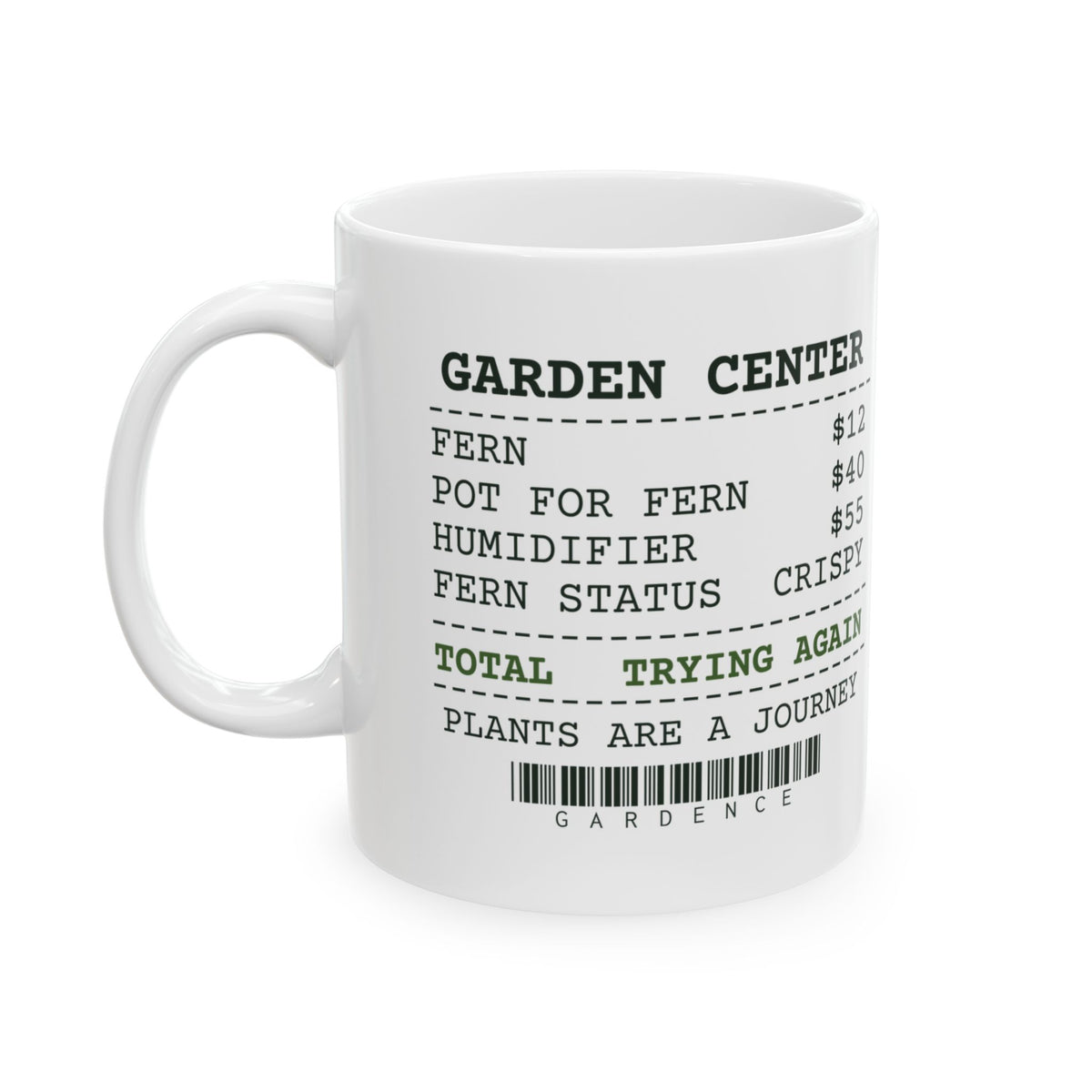 Funny Plant Lover Mug Garden Center Receipt Fern Status Crispy