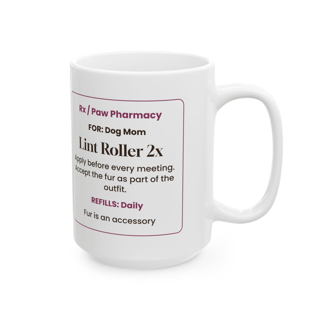 Funny Dog Mom Mother's Day Coffee Mug Lint Roller Prescription