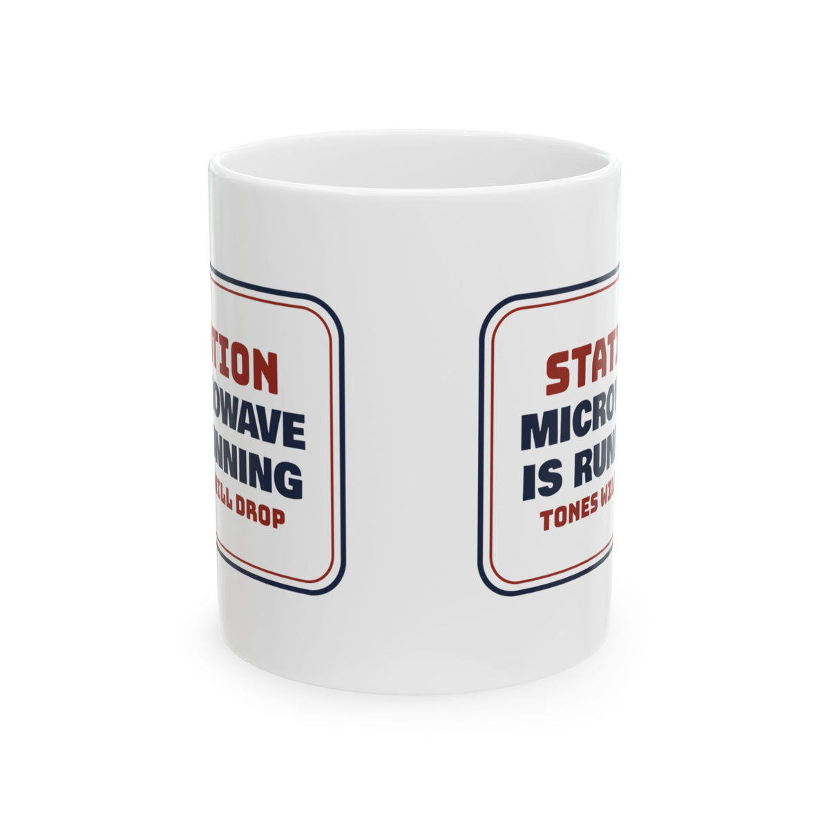 Funny Paramedic Coffee Mug Microwave Is Running Tones Will Drop