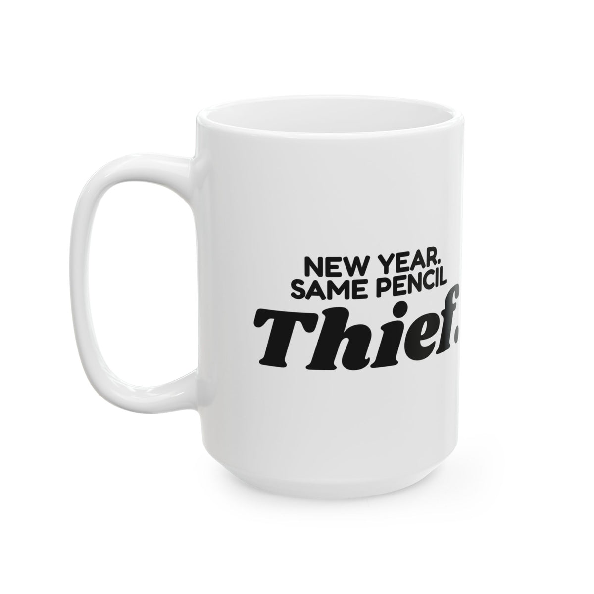 Funny Teacher Coffee Mug New Year Same Pencil Thief For Teachers