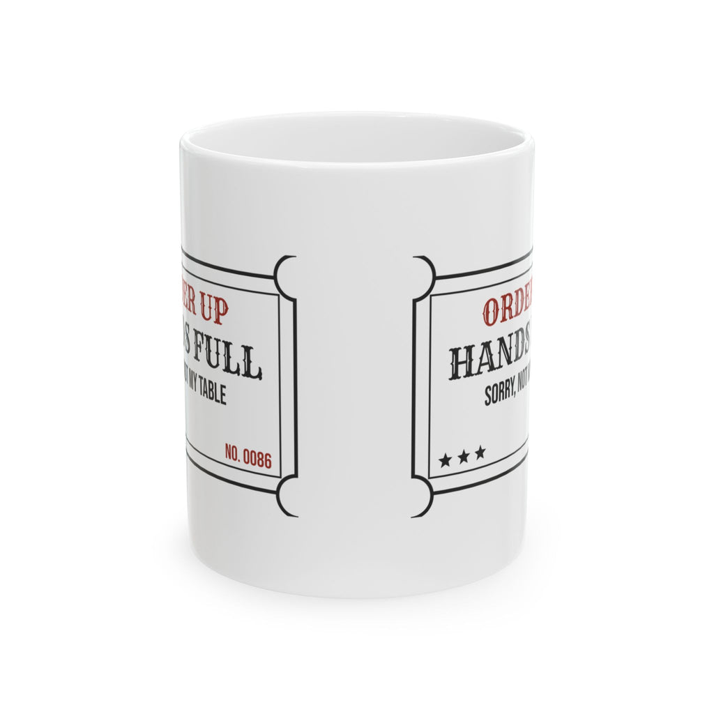 Funny Server Coffee Mug Order Up Ticket Sorry Not My Table