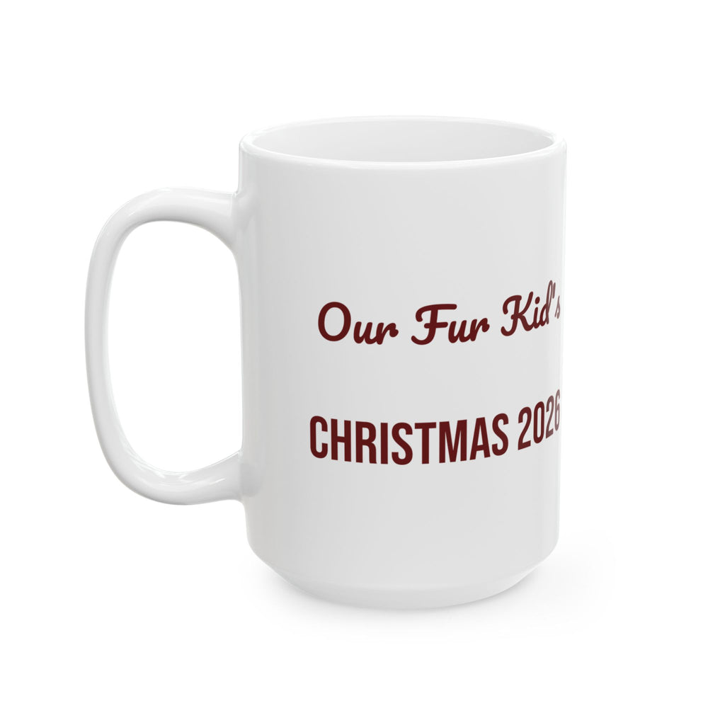 Christmas Dog Coffee Mug Our Fur Kid's Christmas 2026 Keepsake
