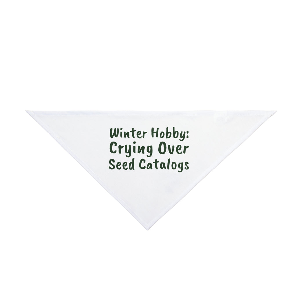Winter Hobby: Crying Over Seed Catalogs Dog Bandana, Funny Gardening