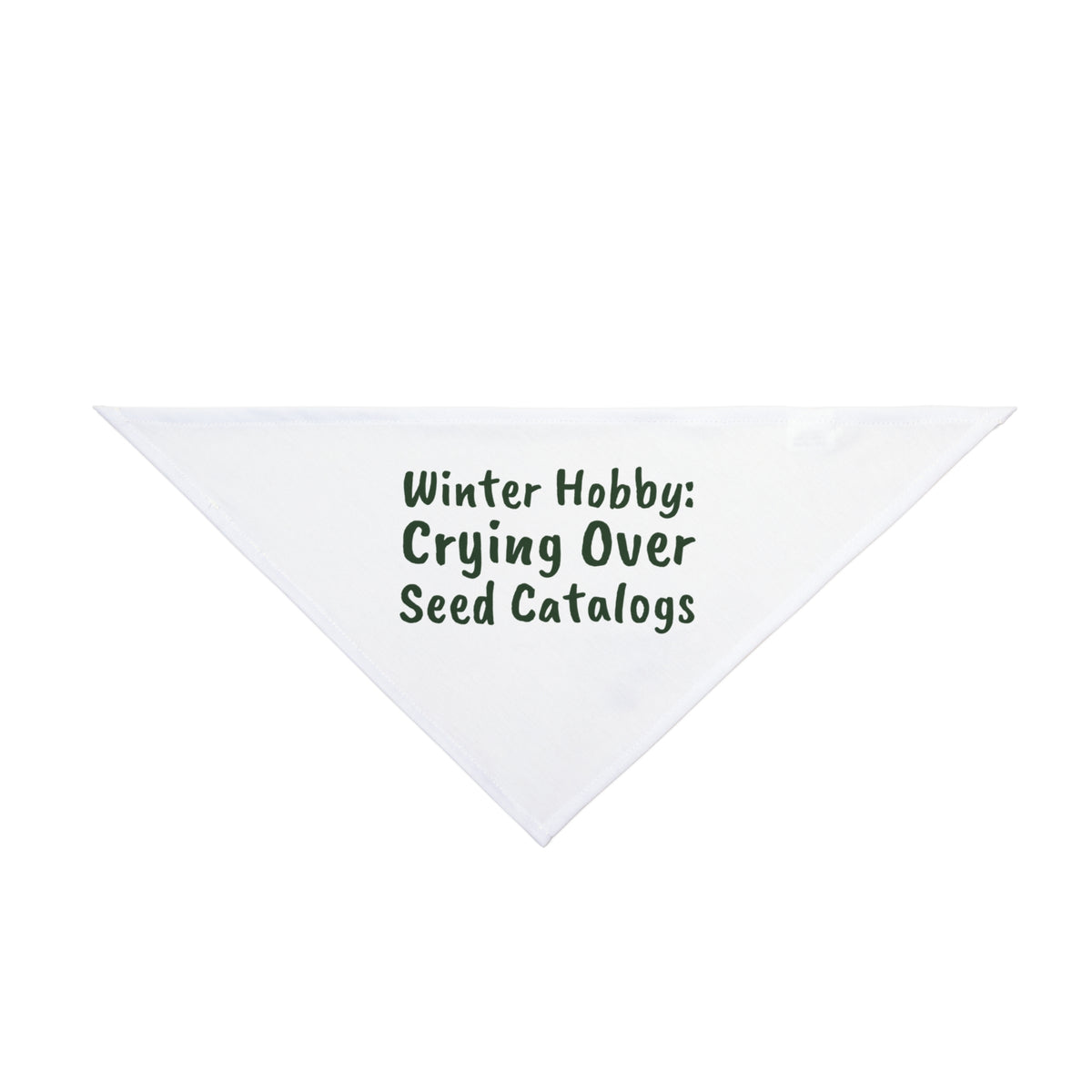 Winter Hobby: Crying Over Seed Catalogs Dog Bandana, Funny Gardening
