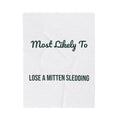 Funny Christmas Throw Blanket Most Likely To Lose A Mitten Sledding