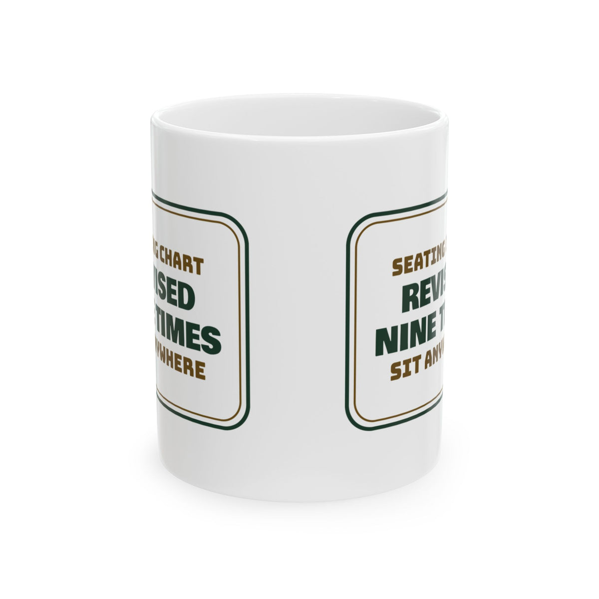 Funny Christmas Host Coffee Mug Seating Chart Revised 9 Times Sit Anywhere