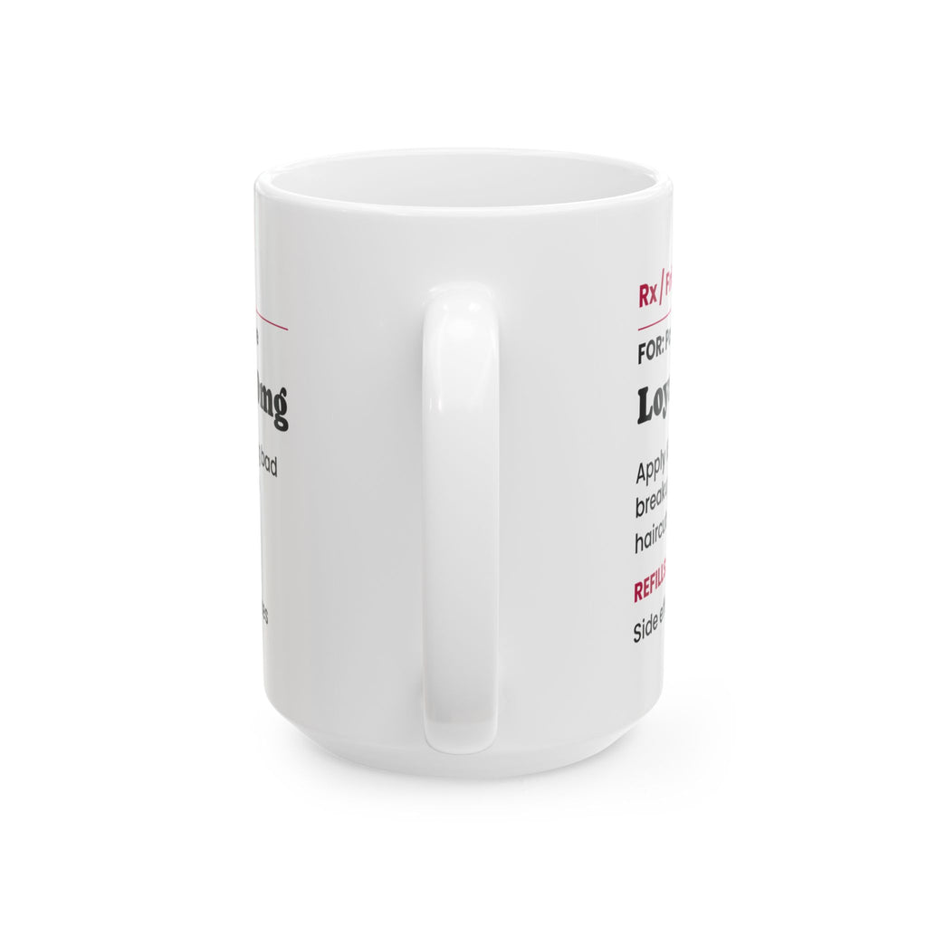Funny Best Friend Coffee Mug Loyalty Prescription Label For Her