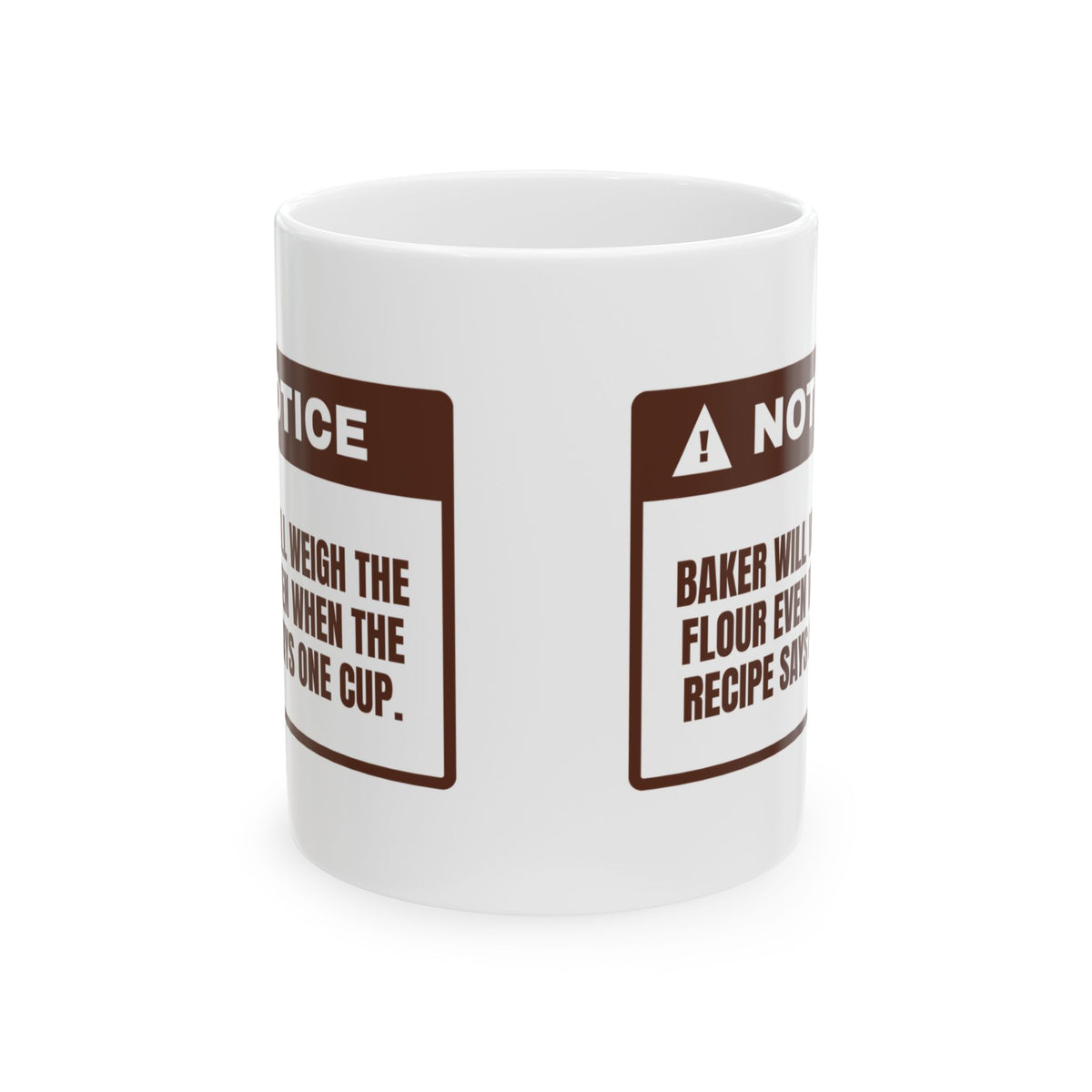Funny Baker Coffee Mug Weighs The Flour Even When It Says Cups