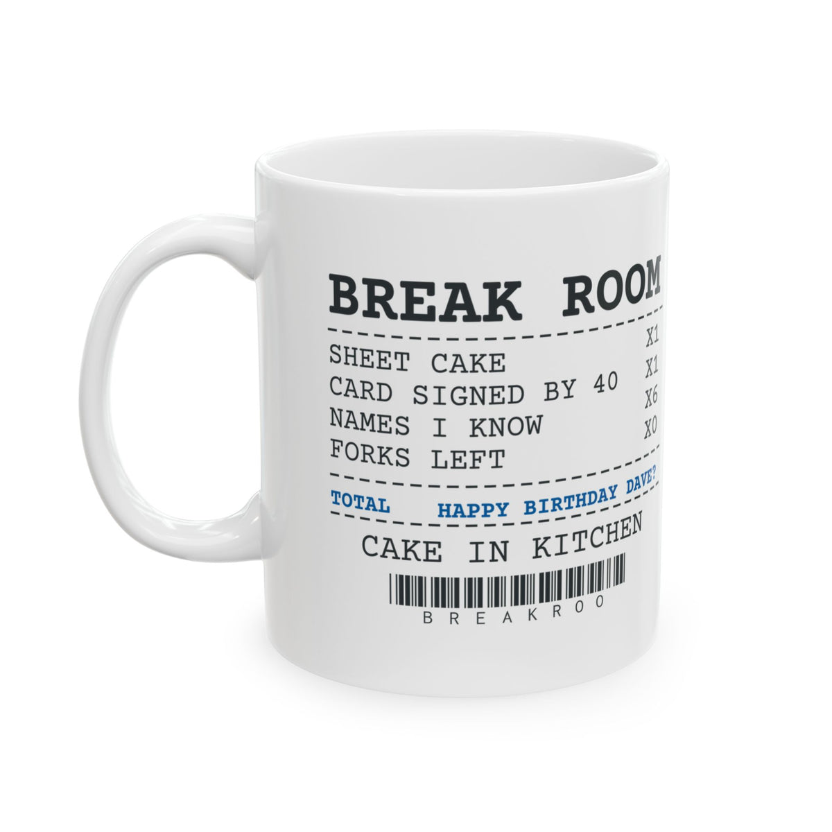 Funny Office Coworker Coffee Mug Break Room Receipt Happy Birthday Dave