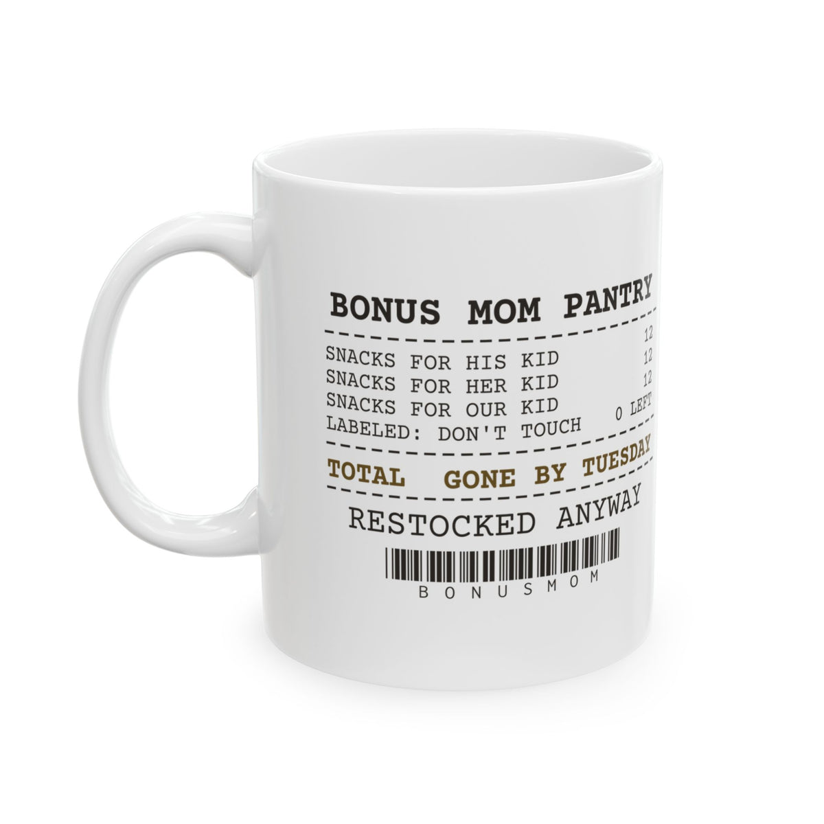 Bonus Mom Coffee Mug Pantry Gone By Tuesday