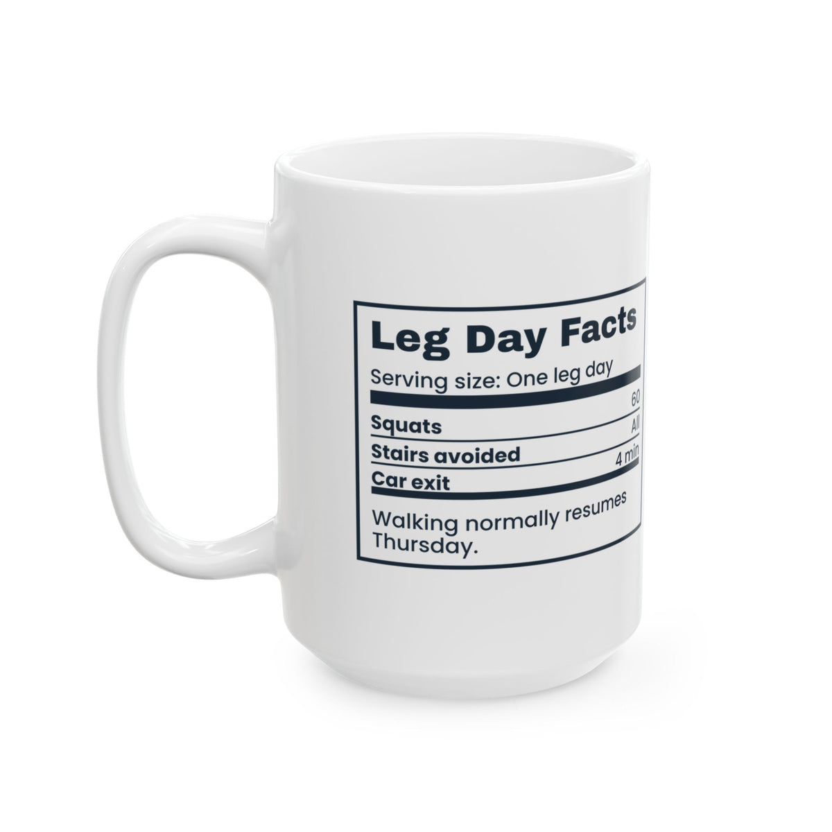 Funny Gym Coffee Mug Leg Day Facts Stairs Avoided