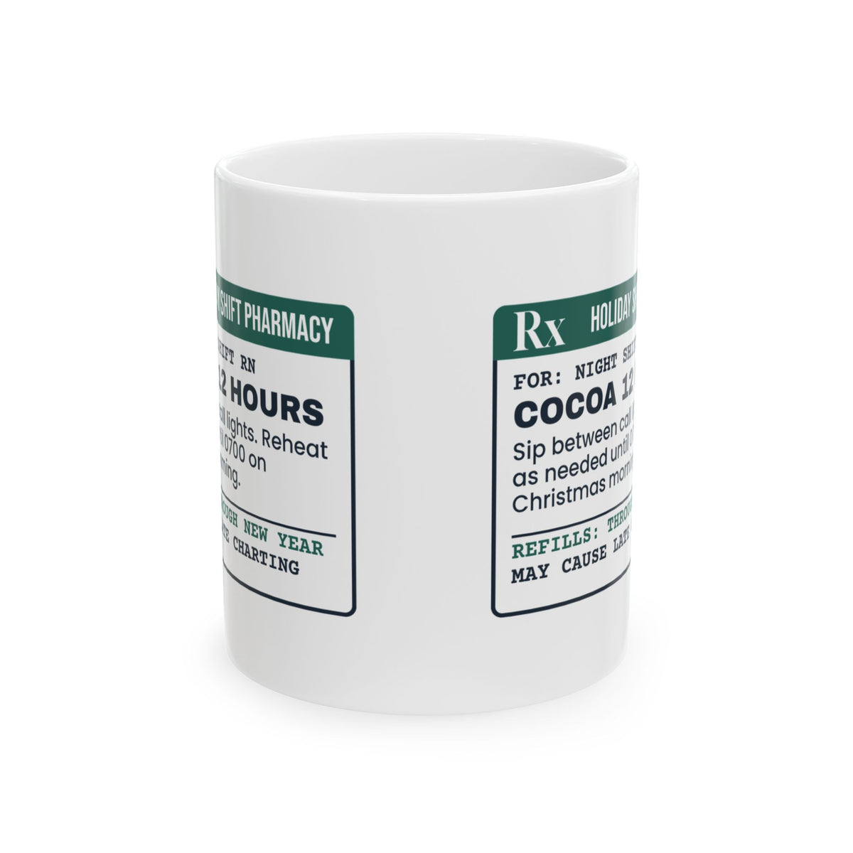 Funny Christmas Nurse Coffee Mug Cocoa 12 Hours Prescription Label