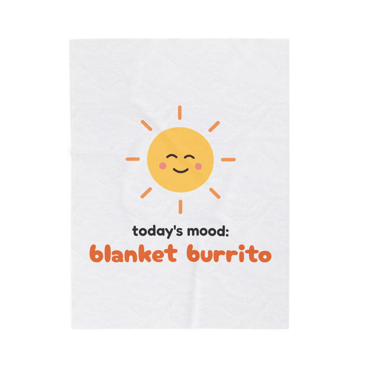 Cute Cozy Throw Blanket Todays Mood Blanket Burrito