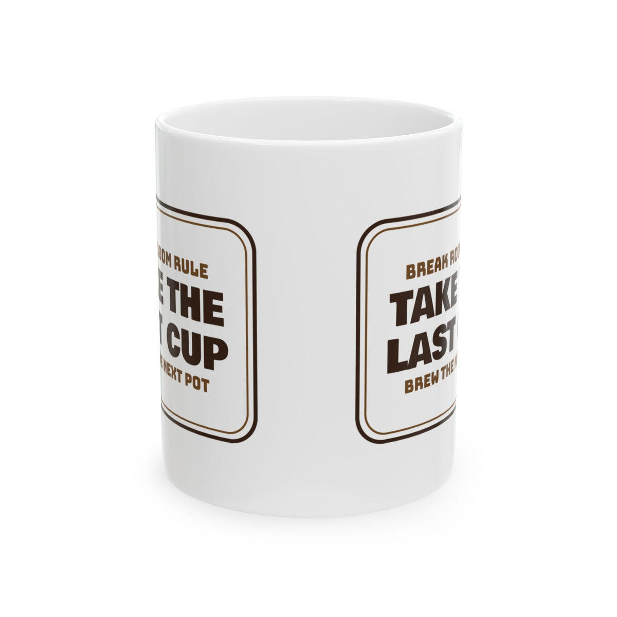 Funny Coffee Lover Mug Last Cup Brews Next Pot Sign For Coffee Drinkers