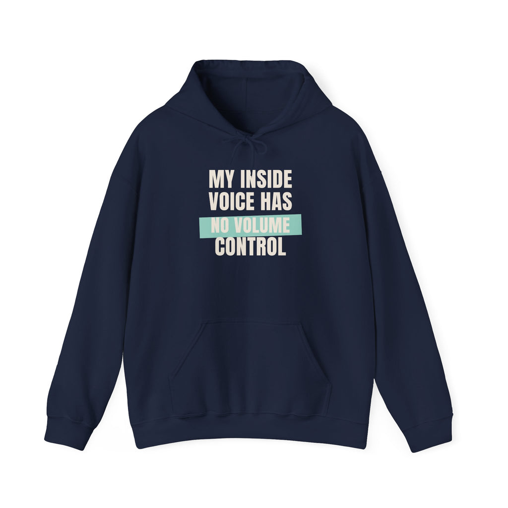 Funny Loud Talker Hoodie My Inside Voice Has No Volume Control