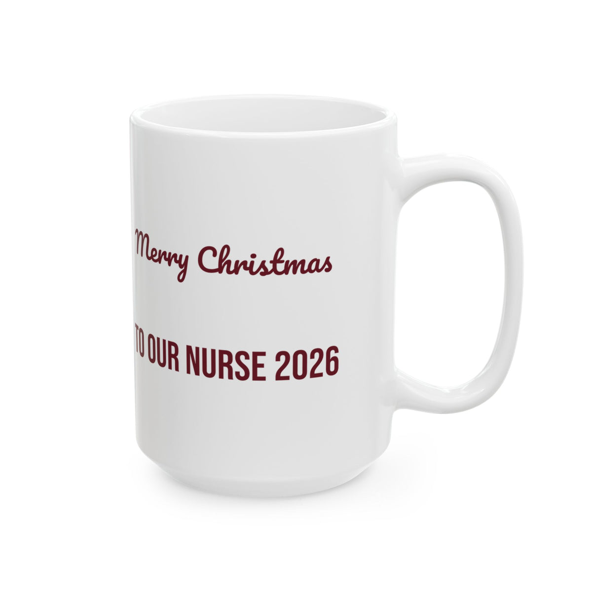 Christmas Nurse Coffee Mug Merry Christmas To Our Nurse 2026
