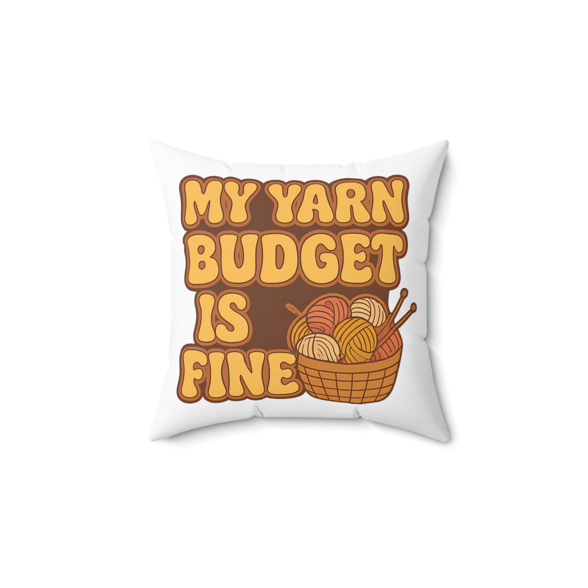 Funny My Yarn Budget Is Fine Knitting Crochet Yarn Lover Throw Pillow