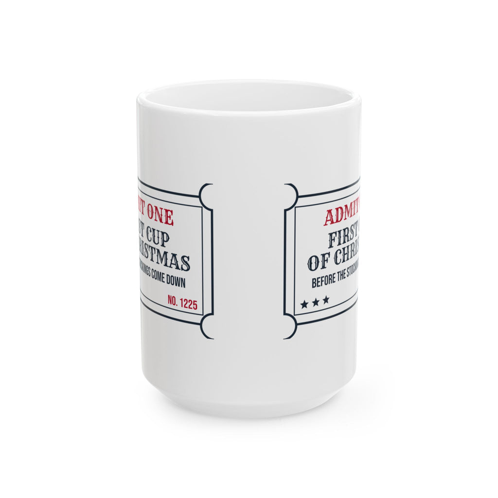 Christmas Morning Coffee Mug First Cup Of Christmas Ticket