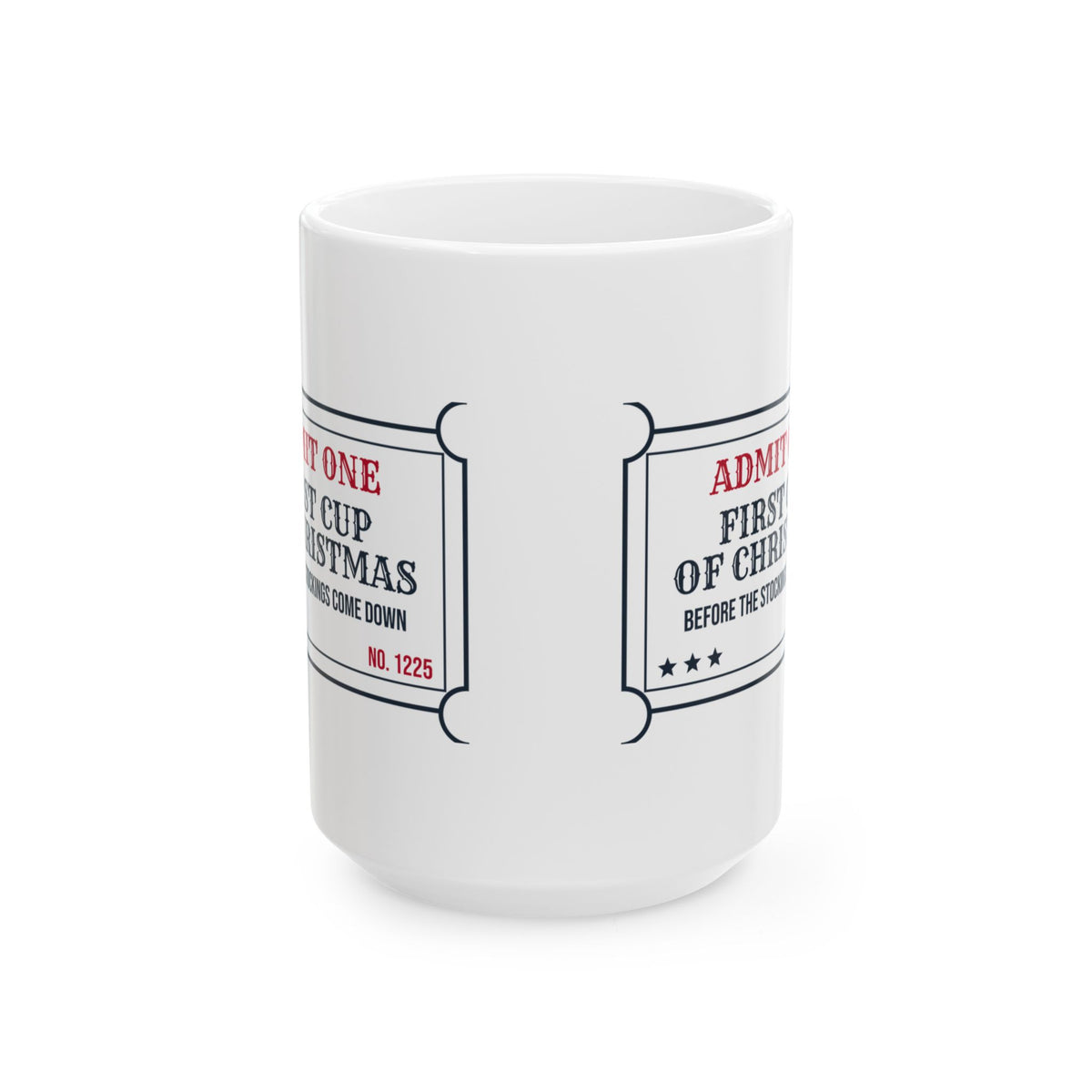 Christmas Morning Coffee Mug First Cup Of Christmas Ticket