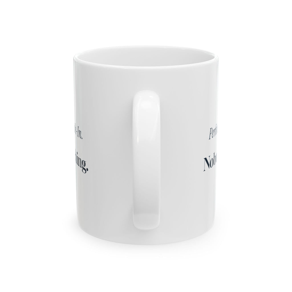 Funny Boat Owner Coffee Mug Perfect Trailer Back-In Nobody Watching