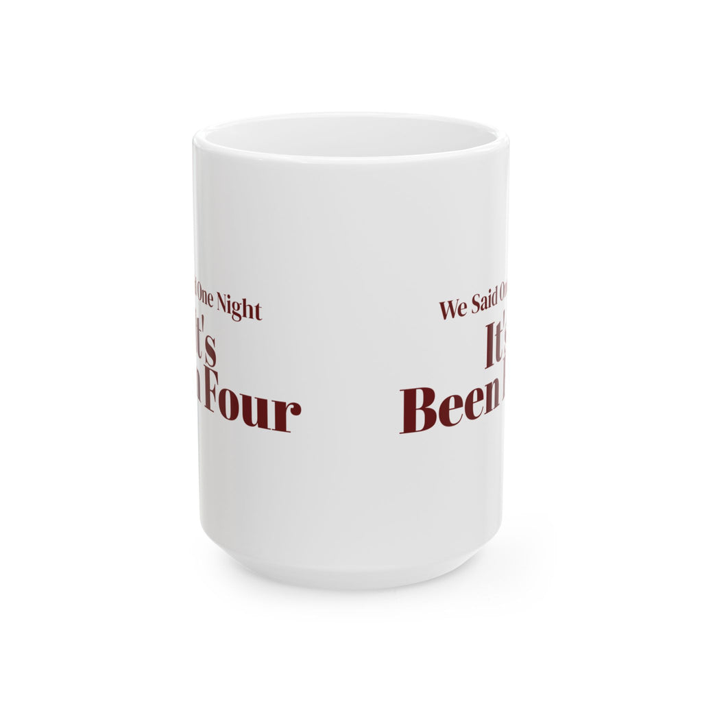 Funny Christmas In-Laws Coffee Mug We Said One Night It's Been Four