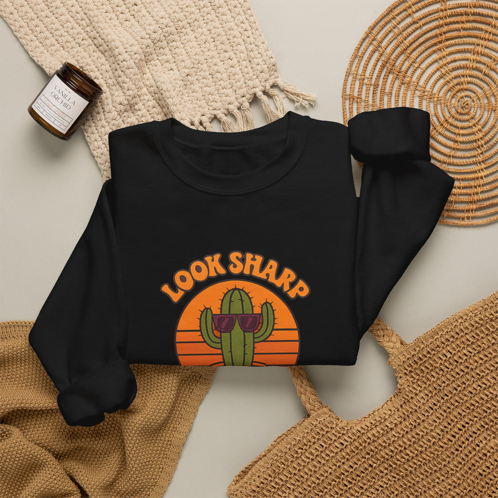 Look Sharp Funny Retro Cactus Plant Lover Sweatshirt