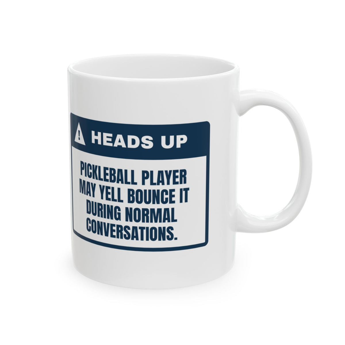Funny Pickleball Coffee Mug May Yell Bounce It Warning Label
