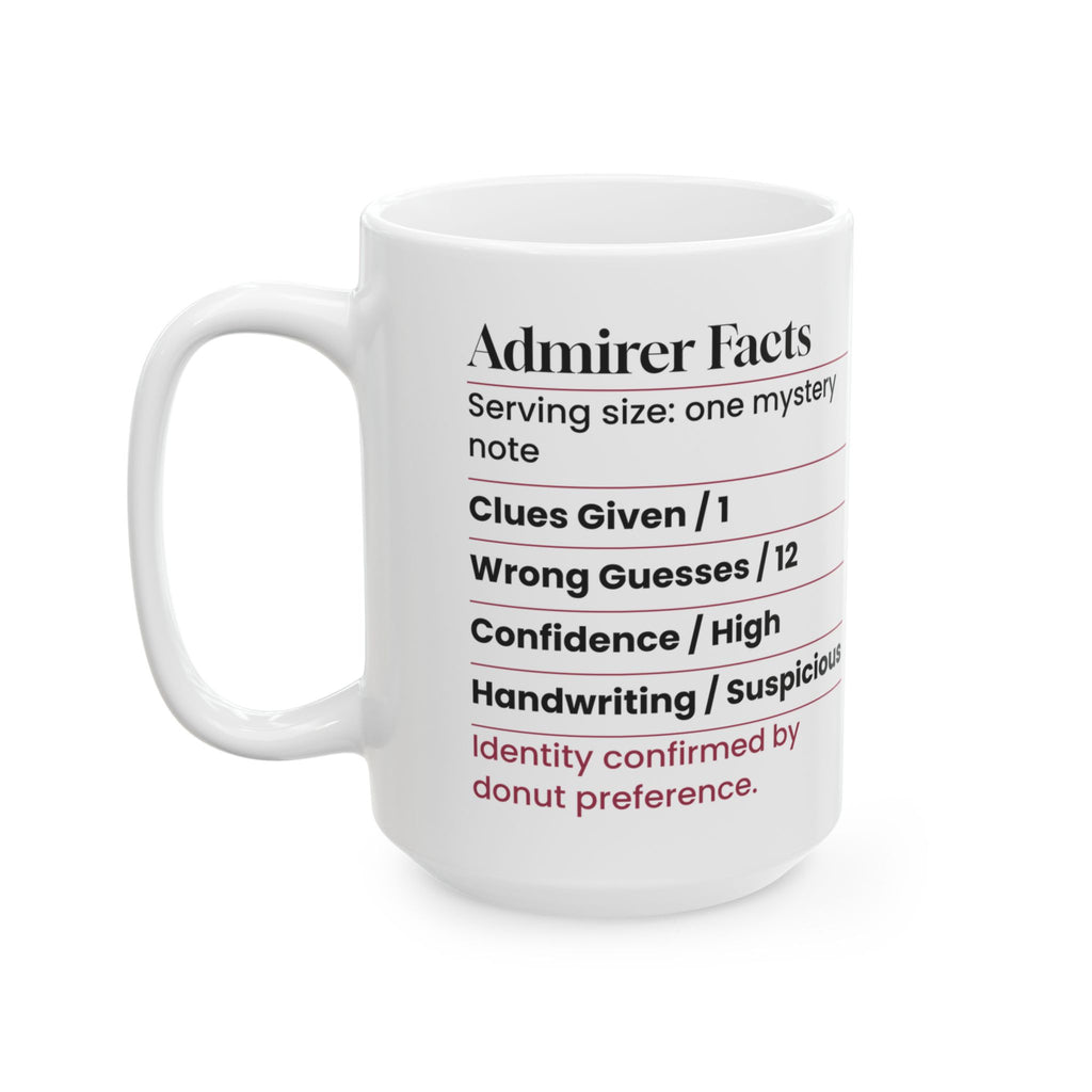 Funny Secret Admirer Facts Coffee Mug For Coworkers