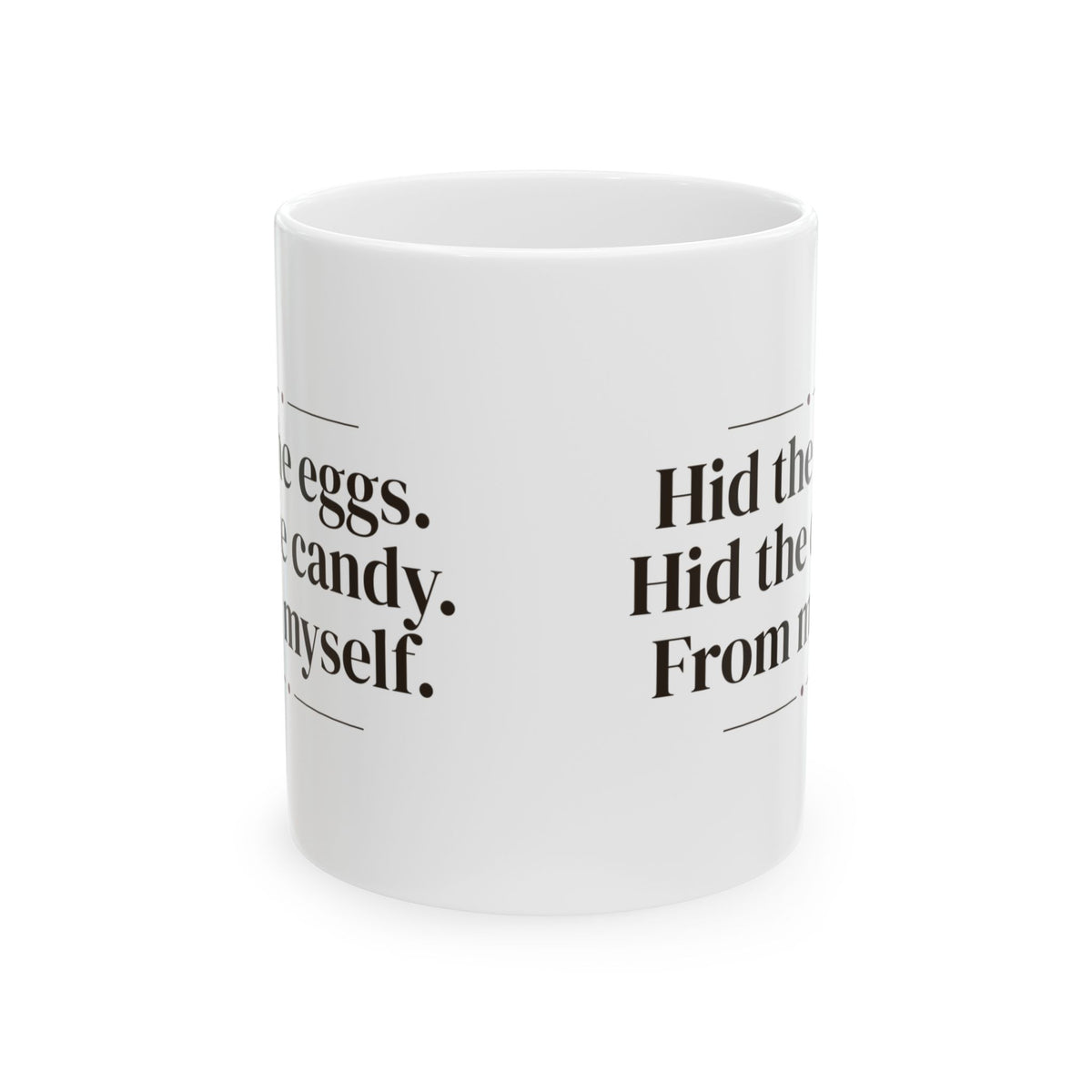 Funny Easter Candy Coffee Mug Hid It From Myself For Parents