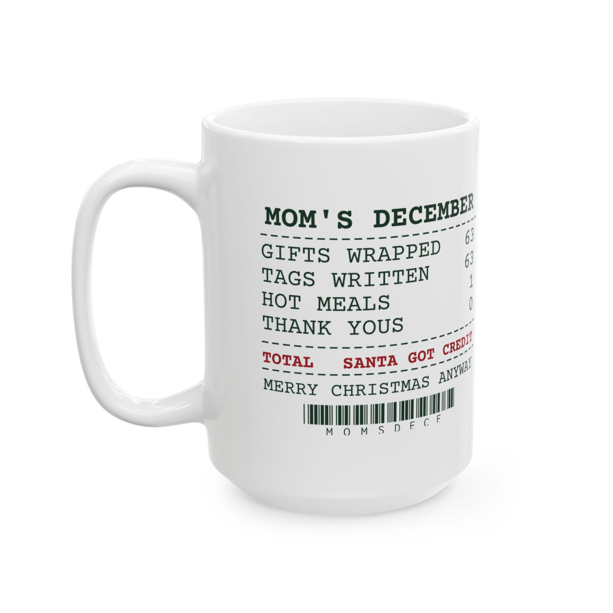 Funny Christmas Coffee Mug Mom's December Santa Got Credit For Mom