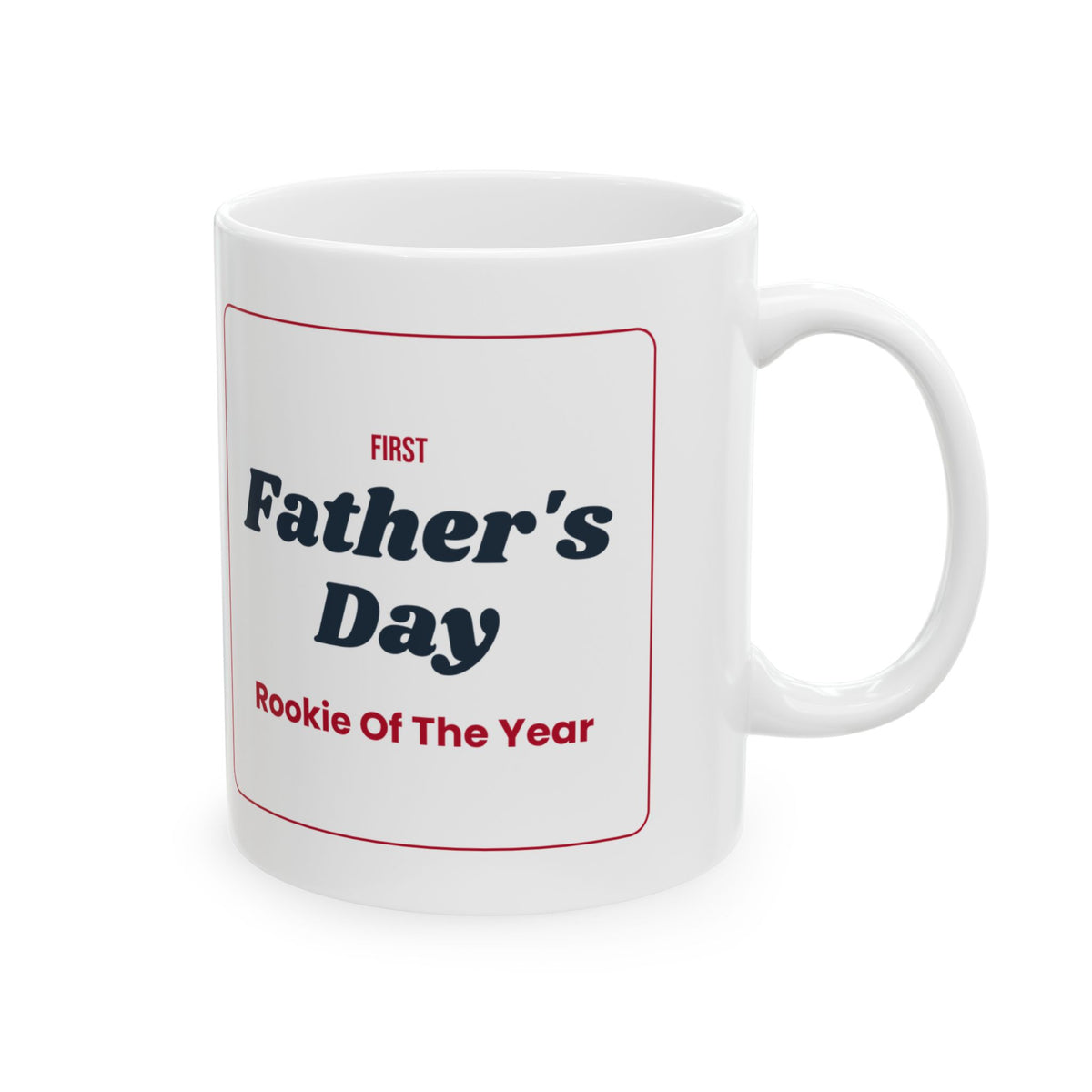 First Father's Day Coffee Mug Rookie Of The Year For New Dads