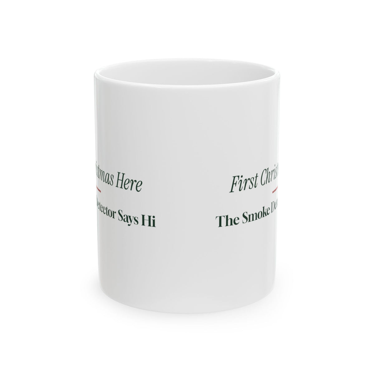 Funny Christmas Coffee Mug First Christmas Here New Home Smoke Detector
