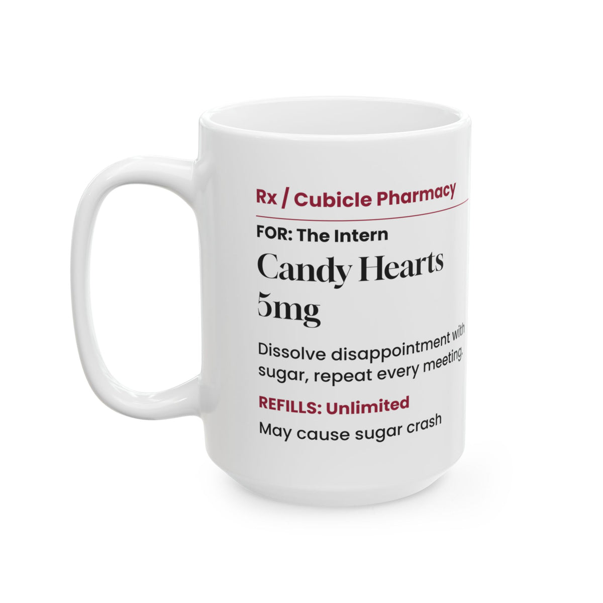 Funny Candy Hearts Prescription Coffee Mug For Interns