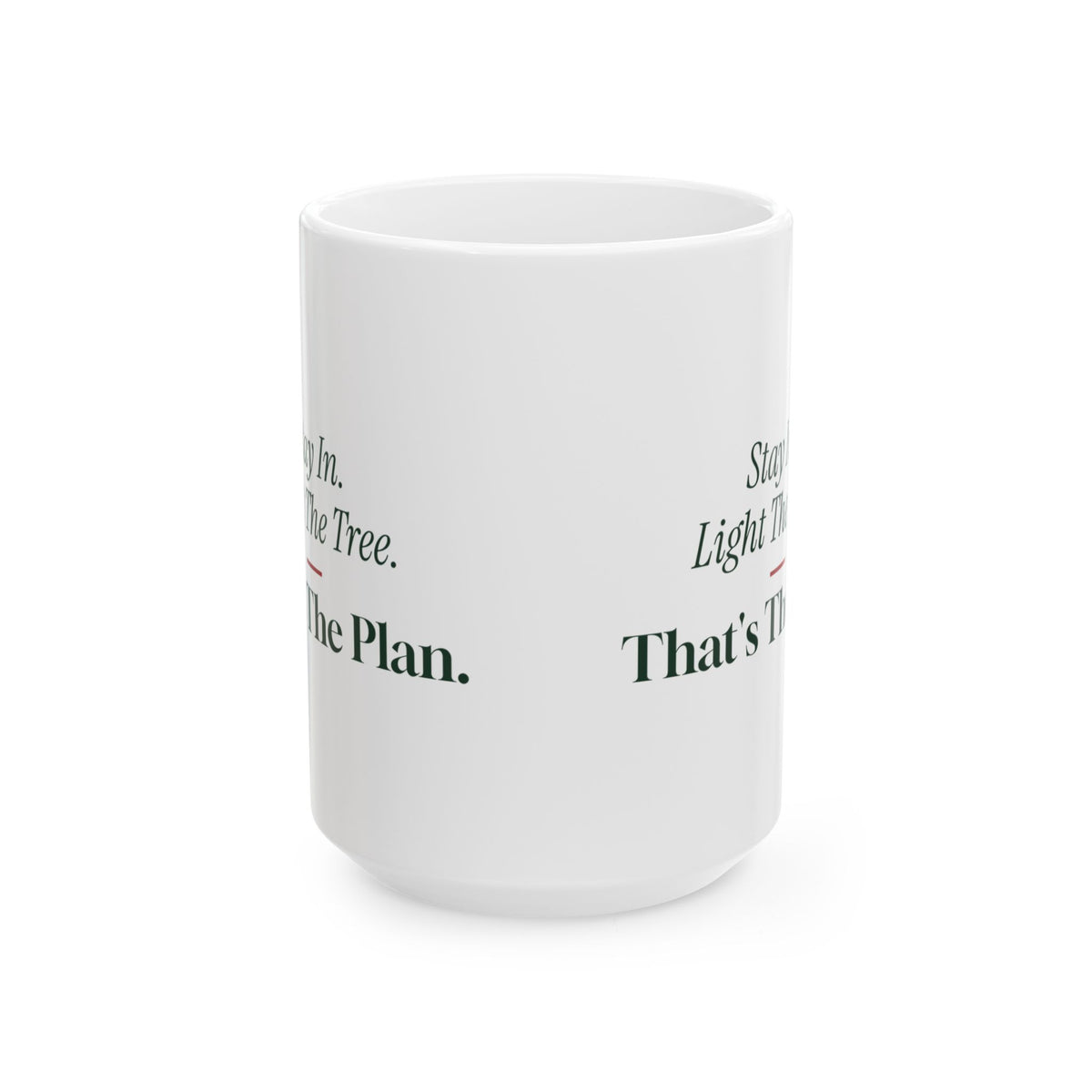 Christmas Coffee Mug Stay In Light The Tree That's The Plan
