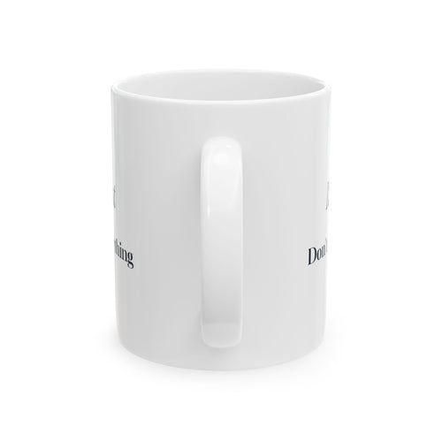 Accountant Coffee Mug It Ties Out Don't Touch Anything Editorial
