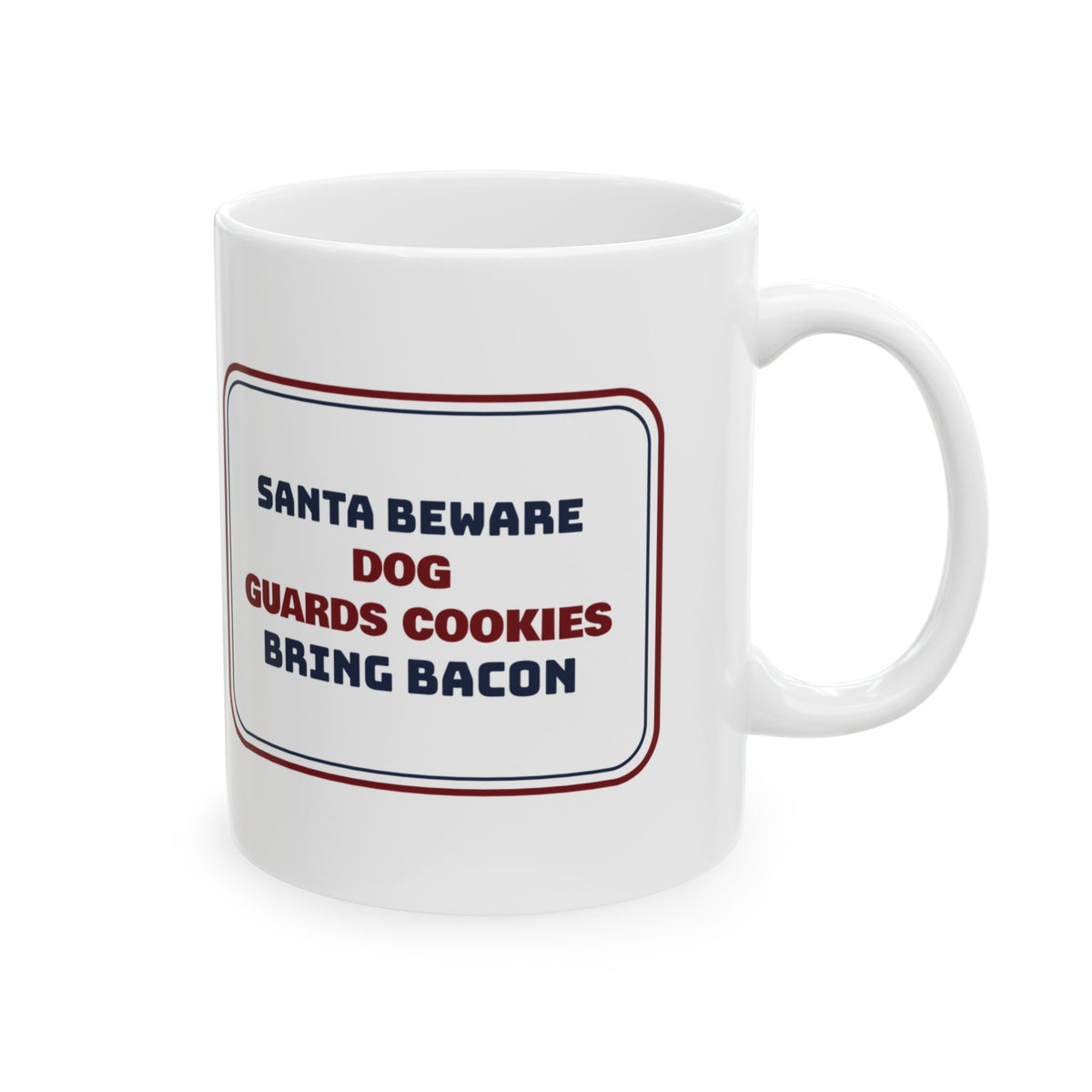Funny Christmas Coffee Mug Santa Beware Bring Bacon For Dog Owners