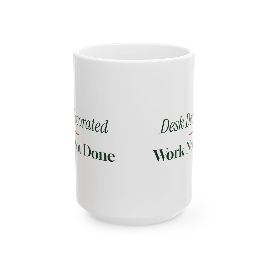 Funny Christmas Coworker Coffee Mug Desk Decorated Work Not Done