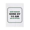 Funny Christmas Retail Throw Blanket Mediums Gone By 10 AM Ask Me Anyway