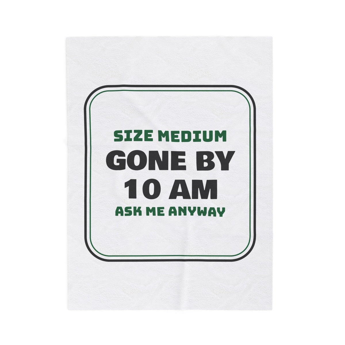 Funny Christmas Retail Throw Blanket Mediums Gone By 10 AM Ask Me Anyway