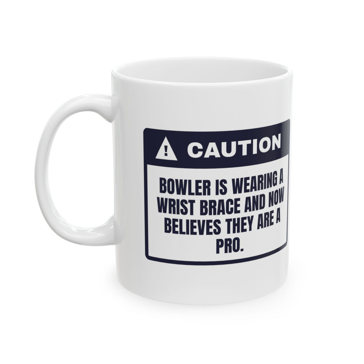 Funny Bowling Coffee Mug Wrist Brace On Now A Pro Warning Label