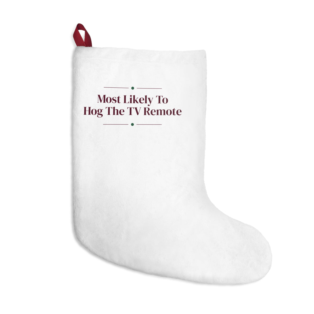 Funny Christmas Stocking Most Likely To Hog The TV Remote Family