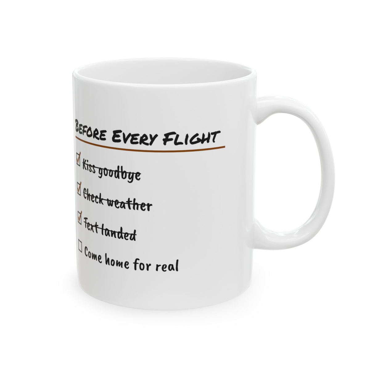 Pilot Coffee Mug Before Every Flight Come Home
