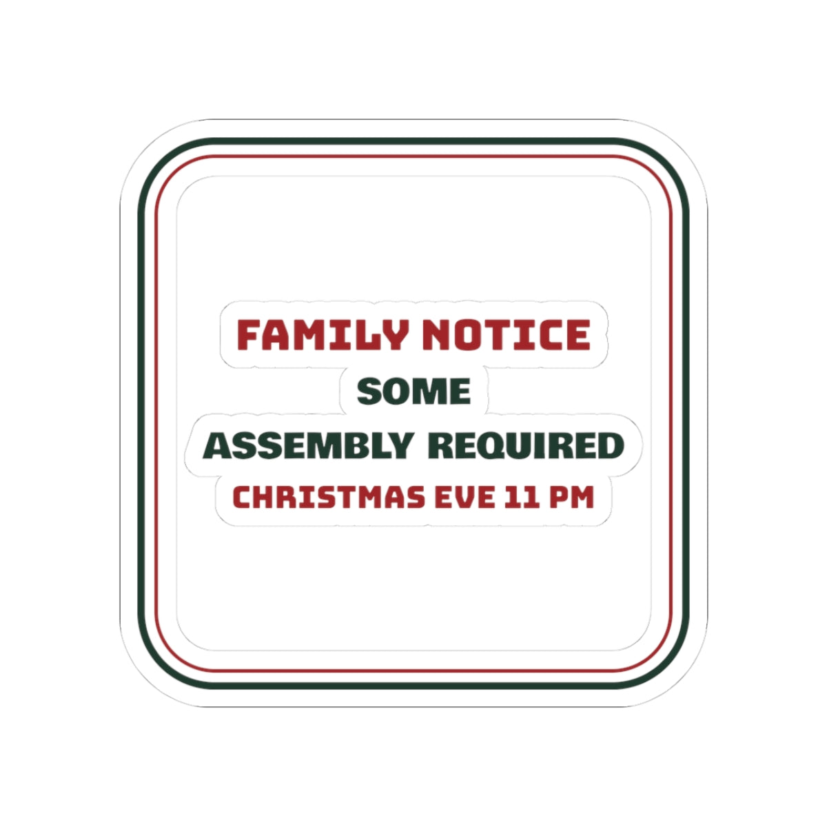 Funny Christmas Sticker Some Assembly Required Christmas Eve 11 PM